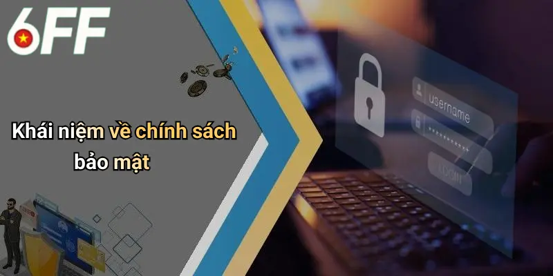 Khái niệm về chính sách bảo mật